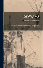 Sowams: With Ancient Records of Sowams and Parts Adjacent--illustrated 