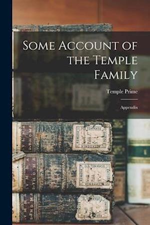 Some Account of the Temple Family: Appendix