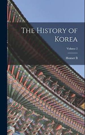 The History of Korea; Volume 2