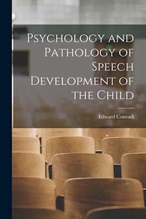 Psychology and Pathology of Speech Development of the Child
