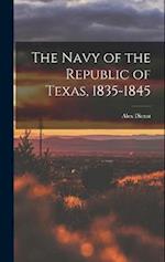 The Navy of the Republic of Texas, 1835-1845 