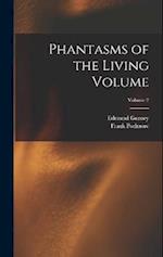 Phantasms of the Living Volume; Volume 2 
