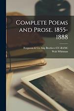 Complete Poems and Prose. 1855-1888 