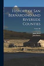 History of San Bernardino and Riverside Counties; Volume III 