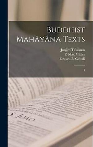 Buddhist Mahâyâna Texts: 1