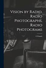 Vision by Radio, Radio Photographs, Radio Photograms 