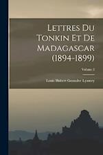 Lettres du Tonkin et de Madagascar (1894-1899); Volume 2