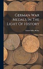 German War Medals In The Light Of History 