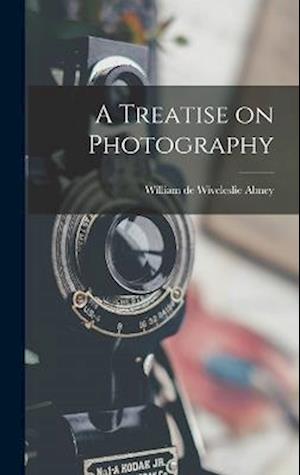 A Treatise on Photography