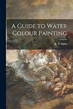 A Guide to Water Colour Painting 