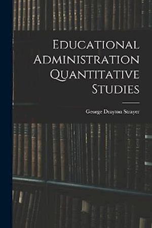 Educational Administration Quantitative Studies