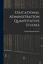 Educational Administration Quantitative Studies 