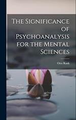 The Significance of Psychoanalysis for the Mental Sciences 