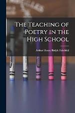 The Teaching of Poetry in the High School 