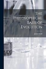 The Philosophical Basis of Evolution 