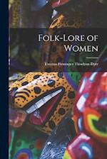 Folk-Lore of Women 