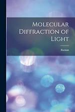 Molecular Diffraction of Light 