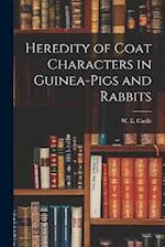 Heredity of Coat Characters in Guinea-Pigs and Rabbits 