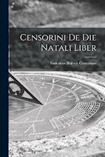 Censorini de die Natali Liber 