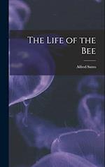 The Life of the Bee 