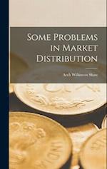 Some Problems in Market Distribution 