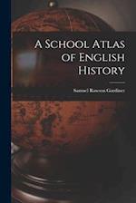 A School Atlas of English History 