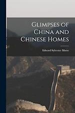 Glimpses of China and Chinese Homes 