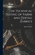 The Technical Testing of Yarns and Textile Fabrics 