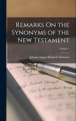 Remarks On the Synonyms of the New Testament; Volume 1 