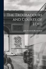 The Troubadours and Courts of Love 