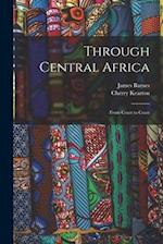 Through Central Africa: From Coast to Coast 