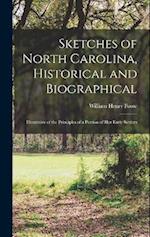 Sketches of North Carolina, Historical and Biographical: Illustrative of the Principles of a Portion of Her Early Settlers 
