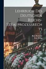 Lehrbuch Des Deutschen Reichs-Strafprozessrechts