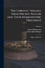 The Chronic Diseases, Their Specific Nature and Their Homeopathic Treatment: Antipsoric Remedies; Volume 2 