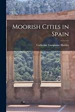 Moorish Cities in Spain 