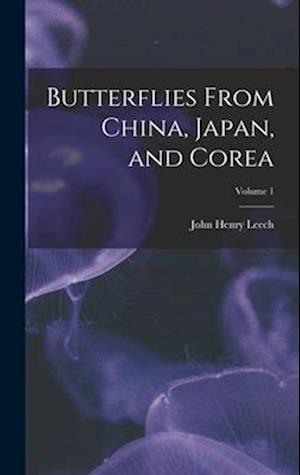 Butterflies From China, Japan, and Corea; Volume 1