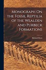 Monograph On the Fossil Reptilia of the Wealden and Purbeck Formations 