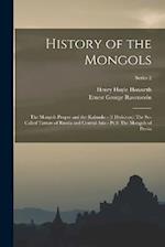 History of the Mongols: The Mongols Proper and the Kalmuks - (2 Divisions): The So-Called Tartars of Russia and Central Asia - Pt.3: The Mongols of Pe