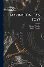 Making Tin Can Toys 