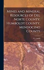 Mines and Mineral Resources of Del Norte County, Humboldt County, Mendocino County 