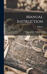 Manual Instruction; Woodwork; (the English Sloyd) 