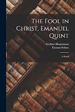The Fool in Christ, Emanuel Quint; a Novel 