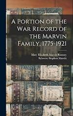 A Portion of the war Record of the Marvin Family, 1775-1921 