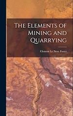 The Elements of Mining and Quarrying 