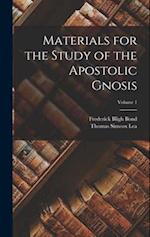 Materials for the Study of the Apostolic Gnosis; Volume 1 