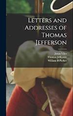 Letters and Addresses of Thomas Jefferson 