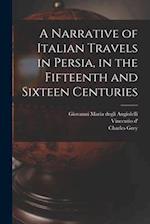 A Narrative of Italian Travels in Persia, in the Fifteenth and Sixteen Centuries 