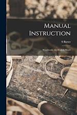 Manual Instruction; Woodwork; (the English Sloyd) 
