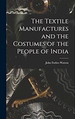 The Textile Manufactures and the Costumes of the People of India 