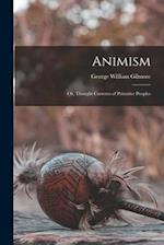 Animism; or, Thought Currents of Primitive Peoples 